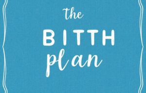 Den Geburtsplan gestalten: klare Wünsche für den großen Tag